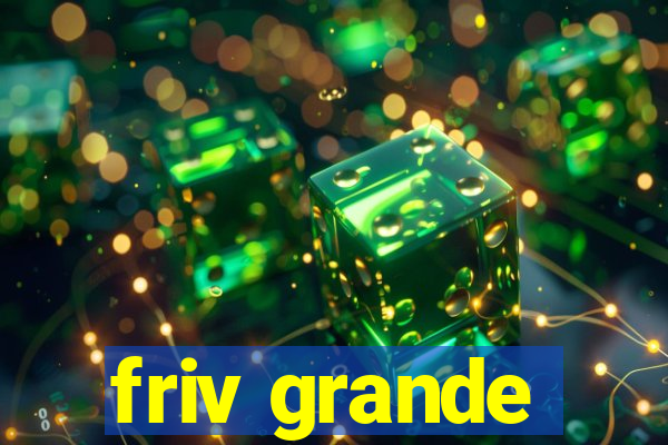 friv grande